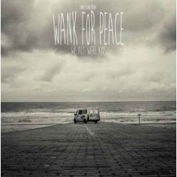 Wank for Peace - We All Were Kids LP